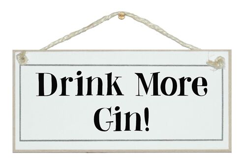 Drink more Gin! Drink Signs