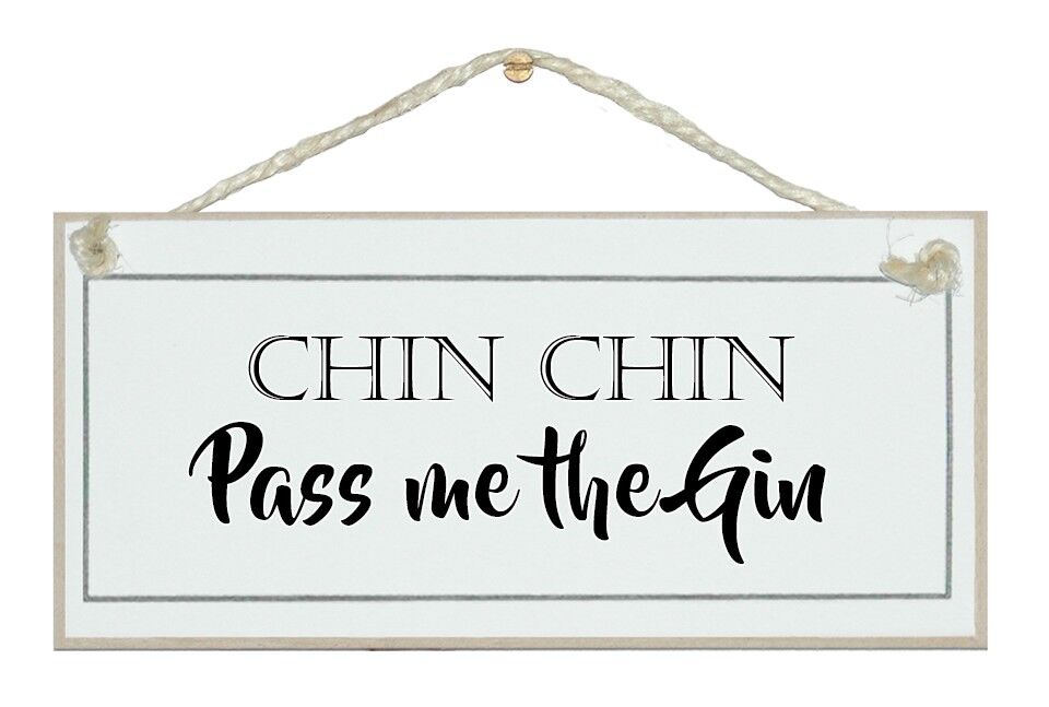 Chin, Chin, passami il Gin Drink Signs