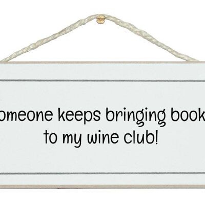 Books to my wine club! Drink Signs