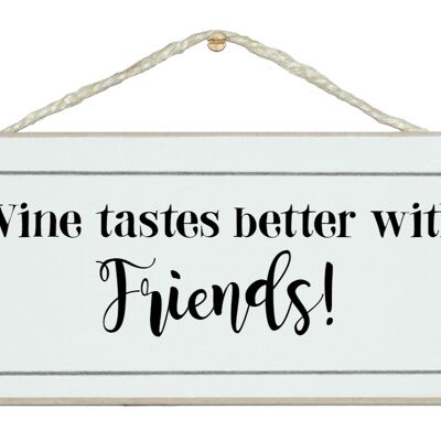 Le vin, c'est mieux entre amis… Drink Signs