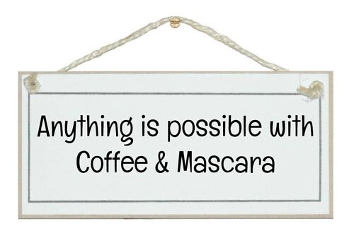 Coffee and mascara…Ladies Signs