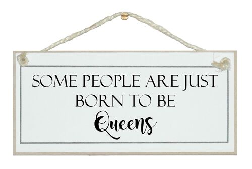 Born to Queens…Ladies Signs