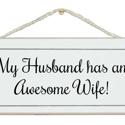 Husband has an awesome wife…Ladies Signs