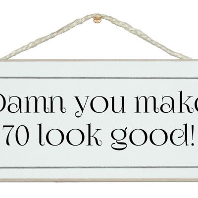 70 look good General Signs