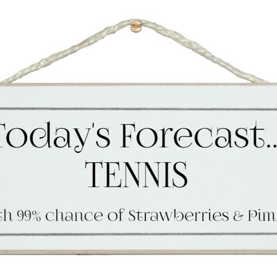 Les prévisions du jour...Tennis & Pimms Sport Signs