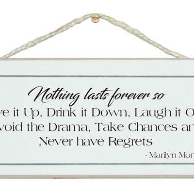 Nichts hält ewig ... Marilyn Monroe-Zitat-Schilder