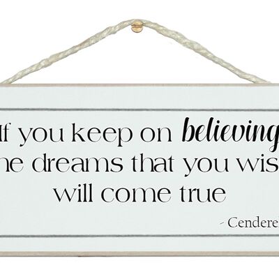 Keep on believing...Cinderella Quote Signs