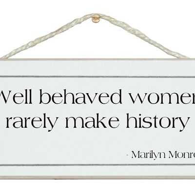 Gut erzogene Frauen ... Marilyn Monroe-Zitat-Zeichen