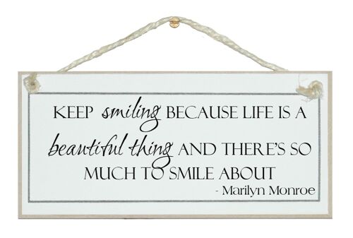 Keep smiling...Marilyn Monroe Quote Signs