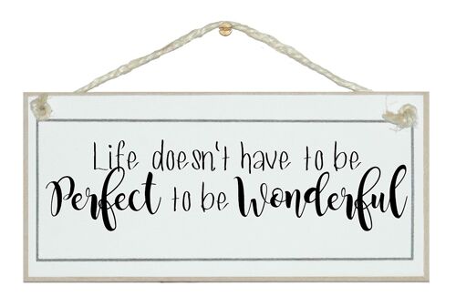 Life doesn't have to be perfect…Quote Signs