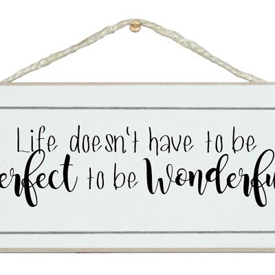 Das Leben muss nicht perfekt sein … Zitatzeichen