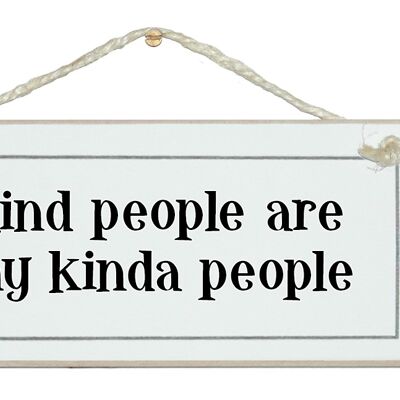 Kind people…General Signs