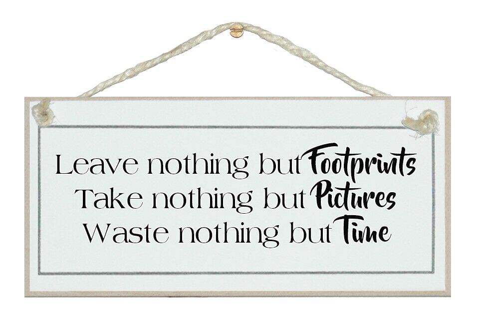 Hinterlasse nichts als Fußspuren … Allgemeine Zeichen