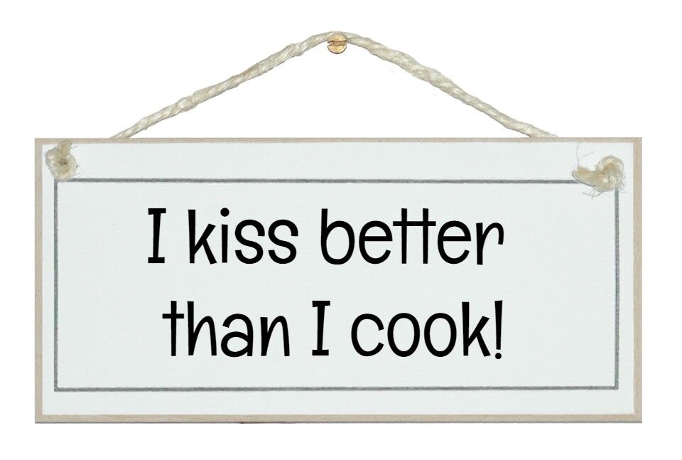 Bacio meglio di come cucino Home Signs