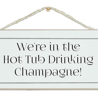 Hot tub, champagne Drink Signs