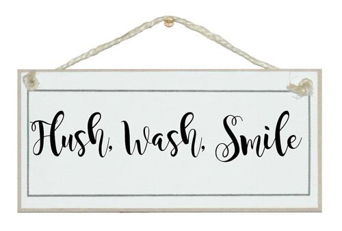 Flush, wash, smile Home Signs