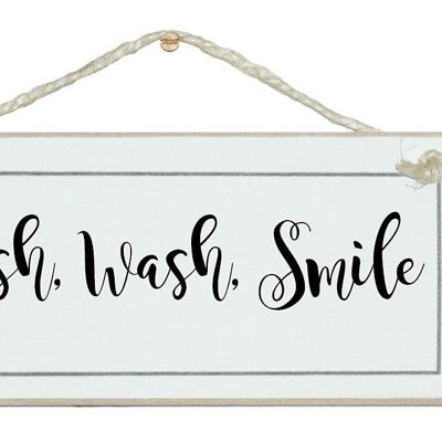 Flush, wash, smile Home Signs