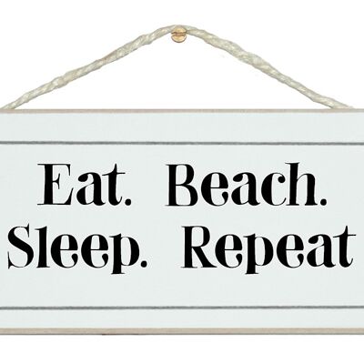 ...Beach, repeat Home Signs