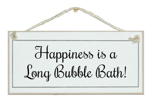 ...Long bubble bath! Home Signs