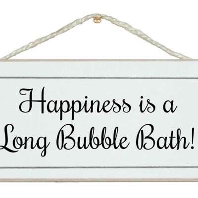 ...Long bubble bath! Home Signs