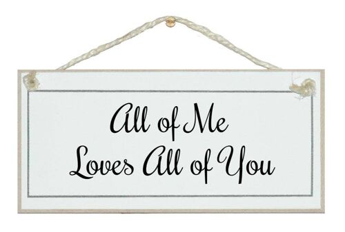 All of me…Love Signs