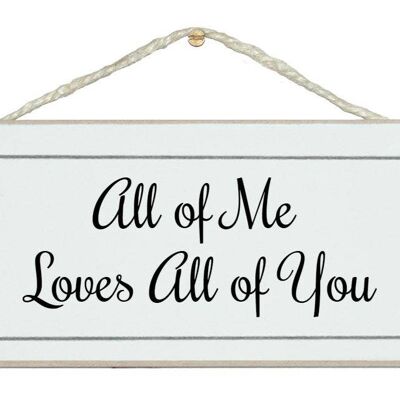 All of me…Love Signs