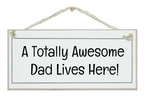 Totally awesome Dad…Men Signs