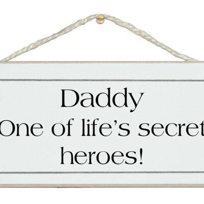 Papá, los héroes secretos de la vida Men Signs