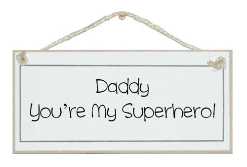 Daddy, superhero…Men Signs
