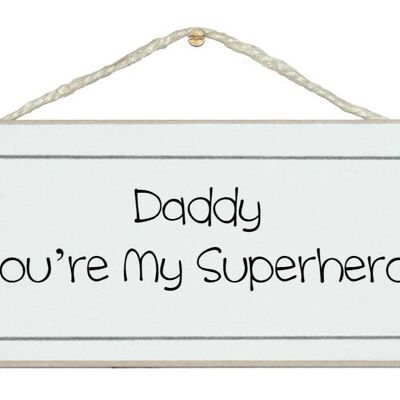 Papa, super-héros… Men Signs