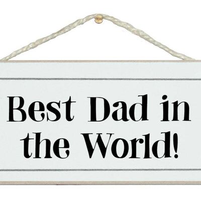 Best Dad in the world Men Signs