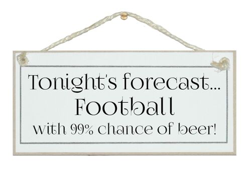 Today's forecast...Football, beer! Sport Signs