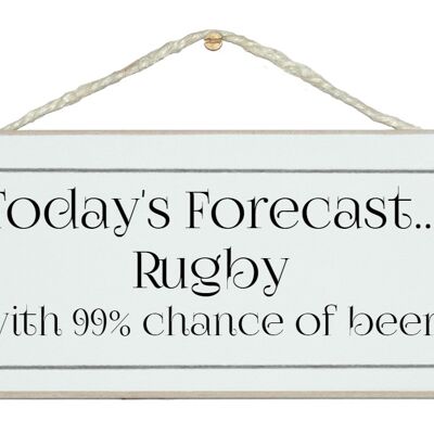 Today's forecast...Rugby, beer! Sport Signs