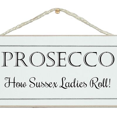 Prosecco...ladies roll Bepoke Signs