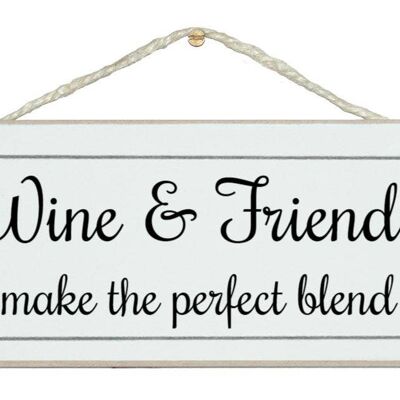 Wine and friends…Drink Signs