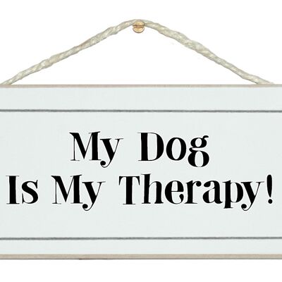 Dog is my therapy…Animal Signs
