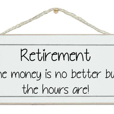 Retirement...better hours…General Signs