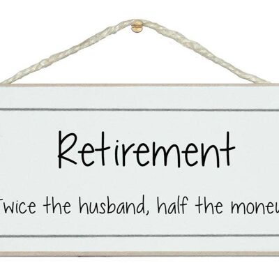 Retirement...half money General Signs