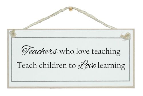 Teachers who love teaching...Signs