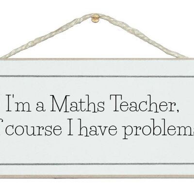 Profesor de matemáticas... ¡problemas! Señales