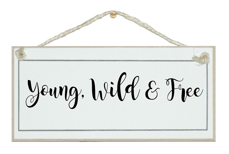 Giovane, selvaggio e libero! Segni generali