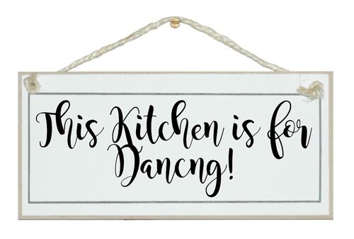 Kitchen is for Dancing! Home Signs