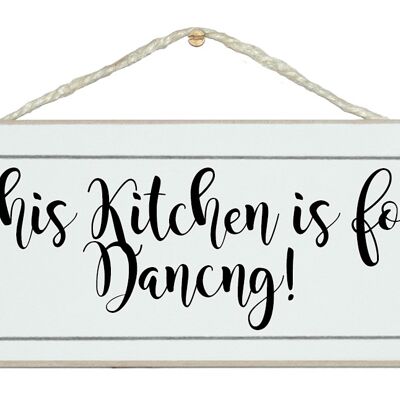 Kitchen is for Dancing! Home Signs