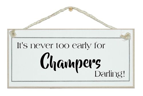 Never too early for Champers Darling! Drink Signs