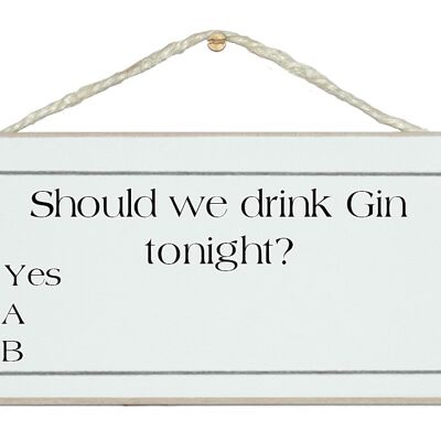 Boire du Gin ce soir ?... Drink Signs
