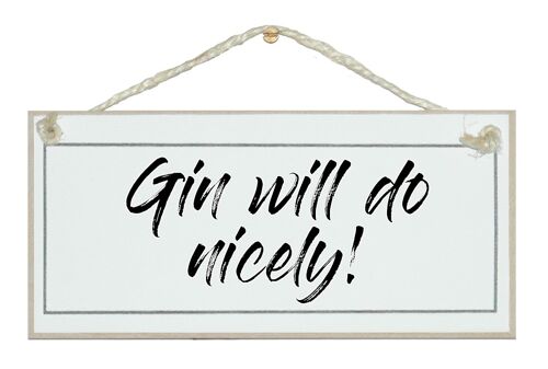 Gin will do nicely! Drink Signs