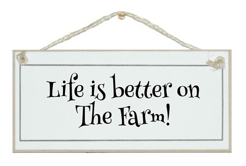 Life is better on the farm General Home Signs