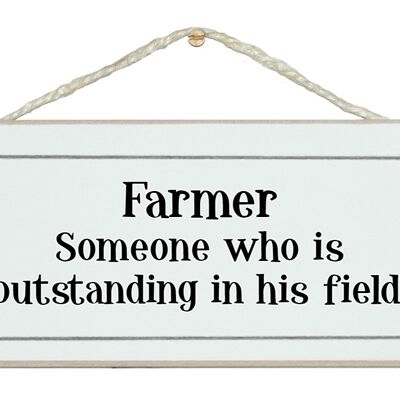 Farmer, outstanding...his field General Farm Signs