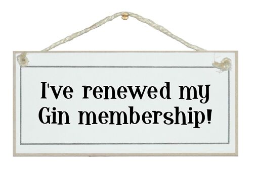 Renewed my Gin membership! Drink Signs