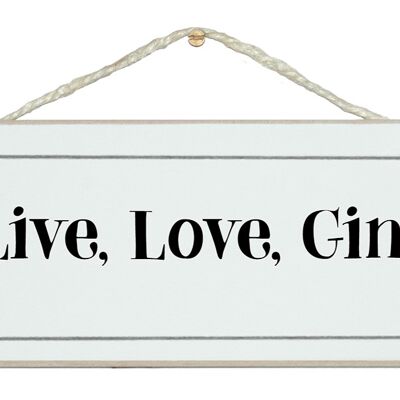 Live, Love, Gin Drink Signs